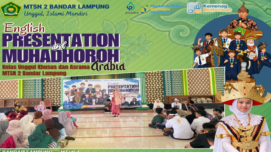 MTsN 2 Bandar Lampung Gelar English Presentation dan Muhadhoroh Arabia, Usung Tema “Local Pride Global Mind”